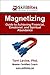 Magnetizing: Guide to Achieving Financial, Emotional, and Spiritual Abundance