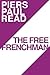 The Free Frenchman by Piers Paul Read