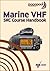 Marine VHF SRC Course Handbook: A complete step by step guide to operating GMDSS DSC marine VHF radio