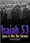 Isaiah 53: Jesus Is Not The Servant