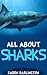 All About Sharks (All About...