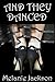 And They Danced: A Cinderella Story (Standalone Romance Series)