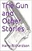 The Gun and Other Stories (...