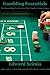Gambling Essentials: The Kn...