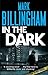 In The Dark by Mark Billingham In The Dark by Mark Billingham