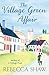 The Village Green Affair by Rebecca Shaw