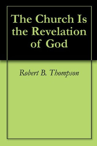 The Church Is the Revelation of God