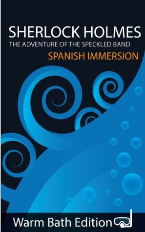 Sherlock Holmes: The Adventure of the Speckled Band: Spanish Immersion