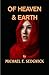 Of Heaven & Earth - A Collection of Short Stories by Michael E. Sedgwick