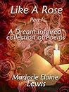 Like a Rose Part I