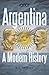 Argentina: A Modern History