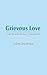 Grievous Love: Love Betraya...