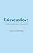 Grievous Love by Alan Dawson