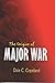 The Origins of Major War by Dale C. Copeland
