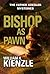 Bishop as Pawn by William X. Kienzle