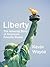 Liberty: An Illustrated History of America's Favorite Statue