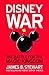 Disneywar by James B. Stewart