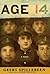 Age 14: An Irish Boy Soldier's Story of Identity, Deception, and War in WWI