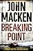 Breaking Point: (Reuben Maitland: book 3): an engrossing and distinctive thriller that you won’t be able to forget