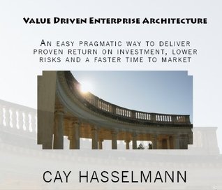 Value Driven Enterprise Architecture (Kindle Edition)