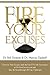 Fire Your Excuses