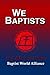 We Baptists