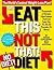 The Eat This, Not That!: No Diet! Diet