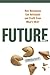 Future Inc.: How Business C...