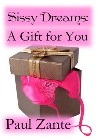 Sissy Dreams: A Gift for You (Kindle Edition)