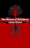 The Wound Of Existence
