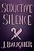Seductive Silence (Vicious Magick Series Book 3)