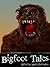 Bigfoot Tales