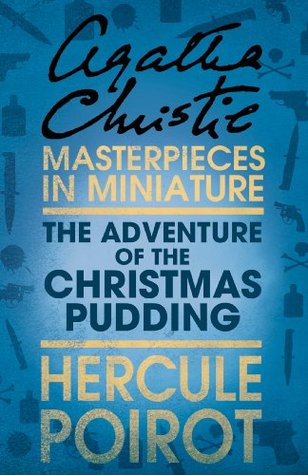 The Adventure of the Christmas Pudding - a Hercule Poirot Short Story
