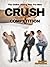 Crush The Competition: The ...