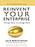 Reinvent Your Enterprise (The Earning Organization Book 1)