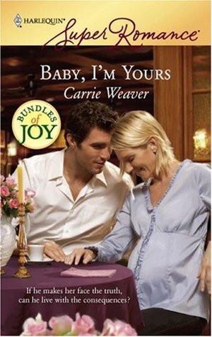 Baby, I'm Yours: An Unexpected Pregnancy and Friends to Lovers Contemporary Romance