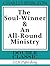 The Soul-Winner / An All-Round Ministry