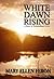 White Dawn Rising: A Story of Extraordinary Love (The Extraordinary Love Series Book 3)