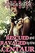 Rescued and Ravaged by the Centaur (Interspecies Erotic Romance)