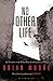 No Other Life by Brian Moore