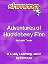 Adventures of Huckleberry Finn: Shmoop Study Guide Adventures of Huckleberry Finn: Shmoop Study Guide