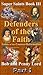 Defenders of the Faith Part I