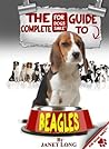 The Complete Guide to Beagles