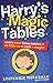 Harry's Magic Tables: Learn your times tables in as little as a week – magic! Now up to 12 x Times Tables