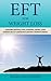 EFT For Weight Loss - Conquering Emotional Eating, Overeating, Cravings, Eating Disorders and Self Sabotage