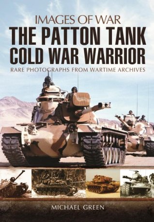 The Patton Tank (Images of War)