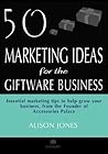 50 Marketing Ideas for the Gift Shop Business