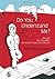 Do You Understand Me?: My Life, My Thoughts, My Autism Spectrum Disorder