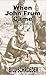 When John Frum Came - A Novel of South Pacific Cargo Cults by Bill Schroeder