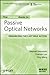 The ComSoc Guide to Passive Optical Networks: Enhancing the Last Mile Access (The ComSoc Guides to Communications Technologies Book 1)